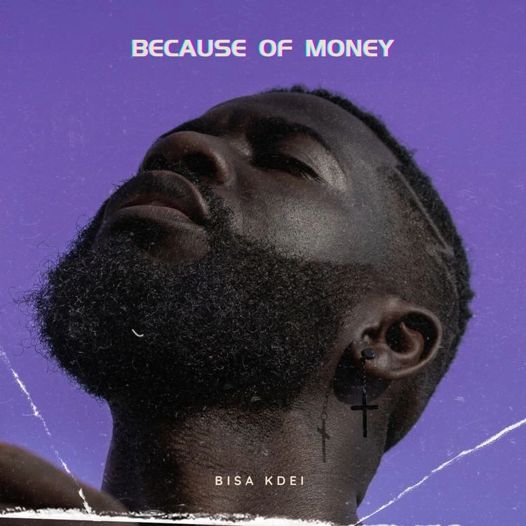 Bisa-Kdei-Because-of-Money